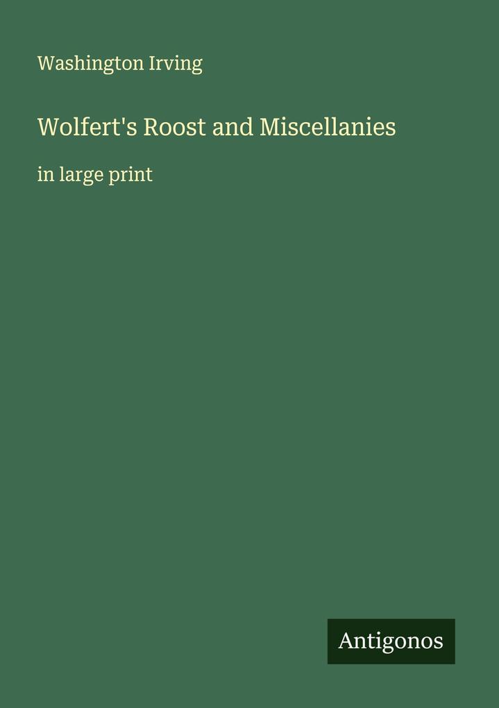 Wolfert's Roost and Miscellanies