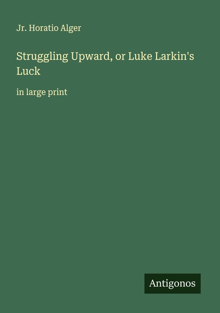 Struggling Upward or Luke Larkin's Luck
