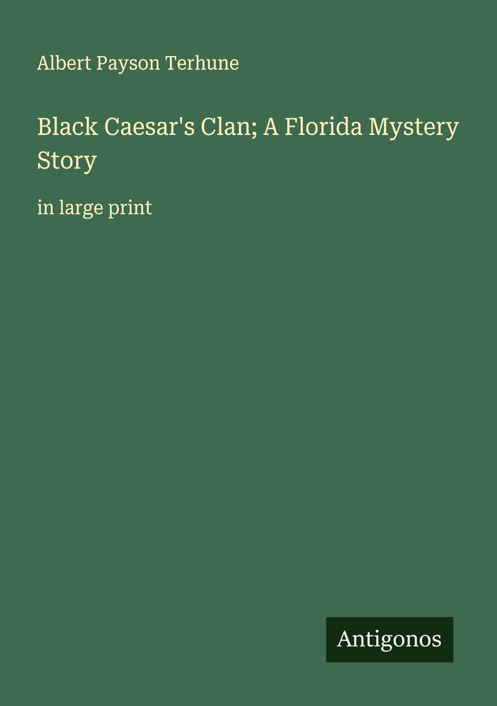 Black Caesar's Clan; A Florida Mystery Story