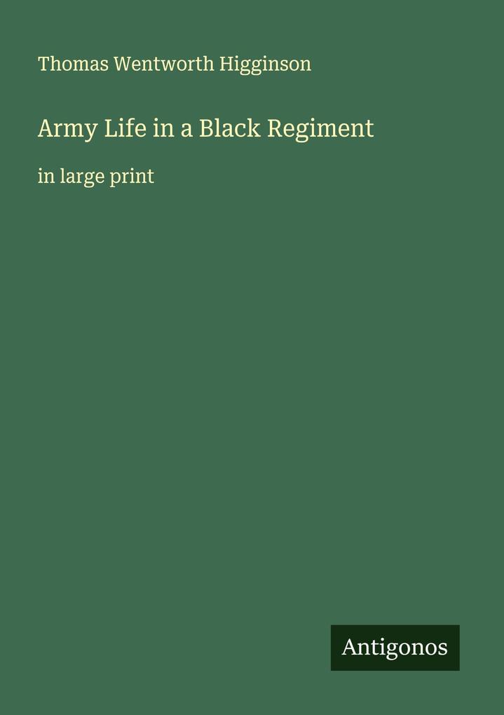 Army Life in a Black Regiment