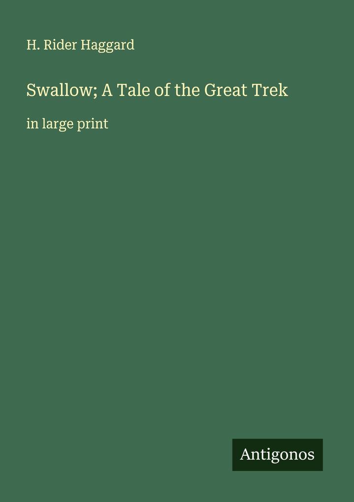 Swallow; A Tale of the Great Trek