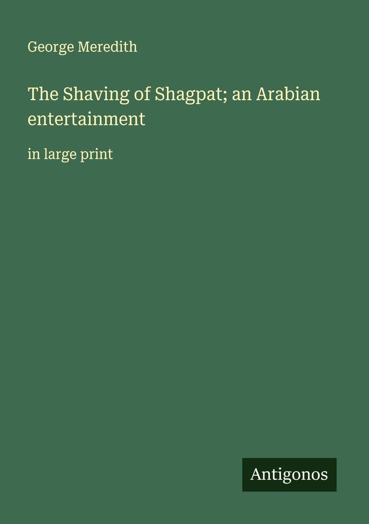The Shaving of Shagpat; an Arabian entertainment