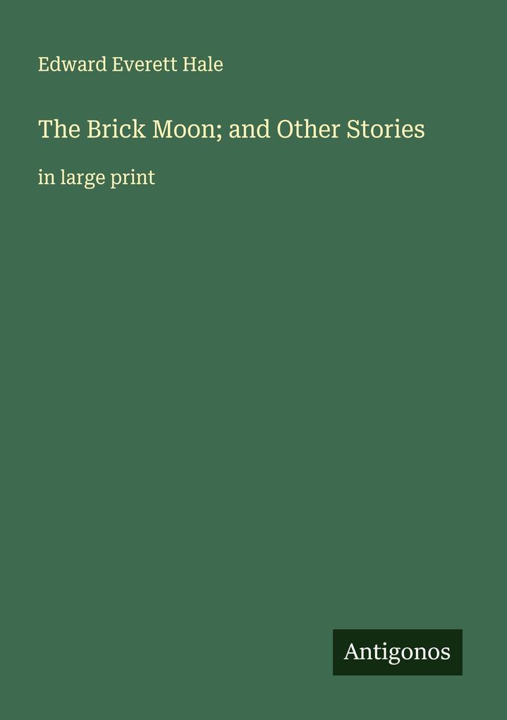The Brick Moon; and Other Stories