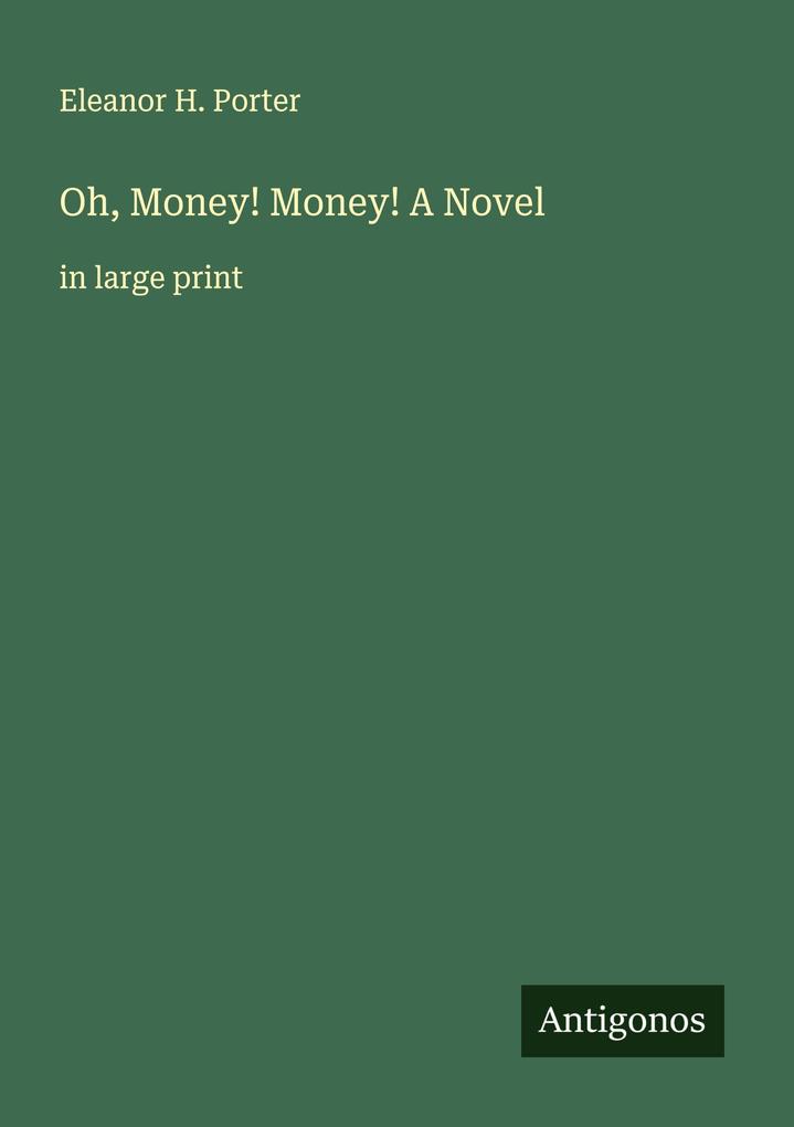 Oh Money! Money! A Novel