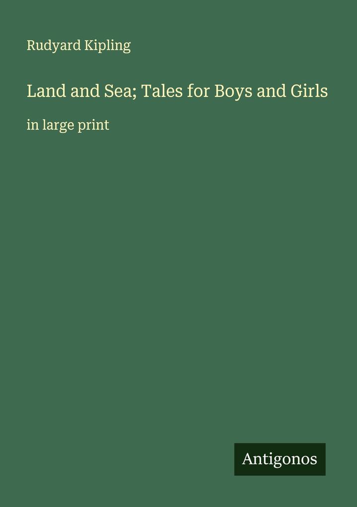 Land and Sea; Tales for Boys and Girls