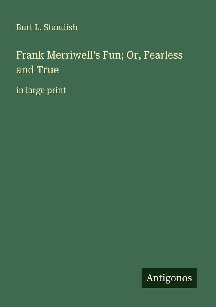 Frank Merriwell's Fun; Or Fearless and True