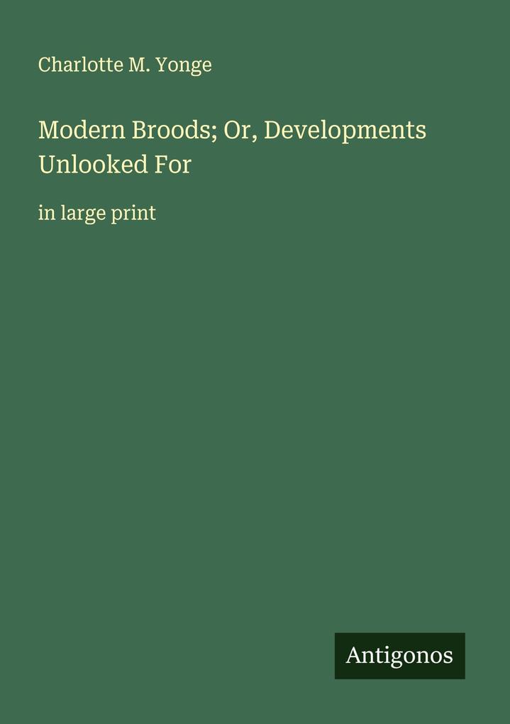 Modern Broods; Or Developments Unlooked For