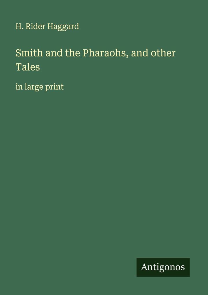 Smith and the Pharaohs and other Tales