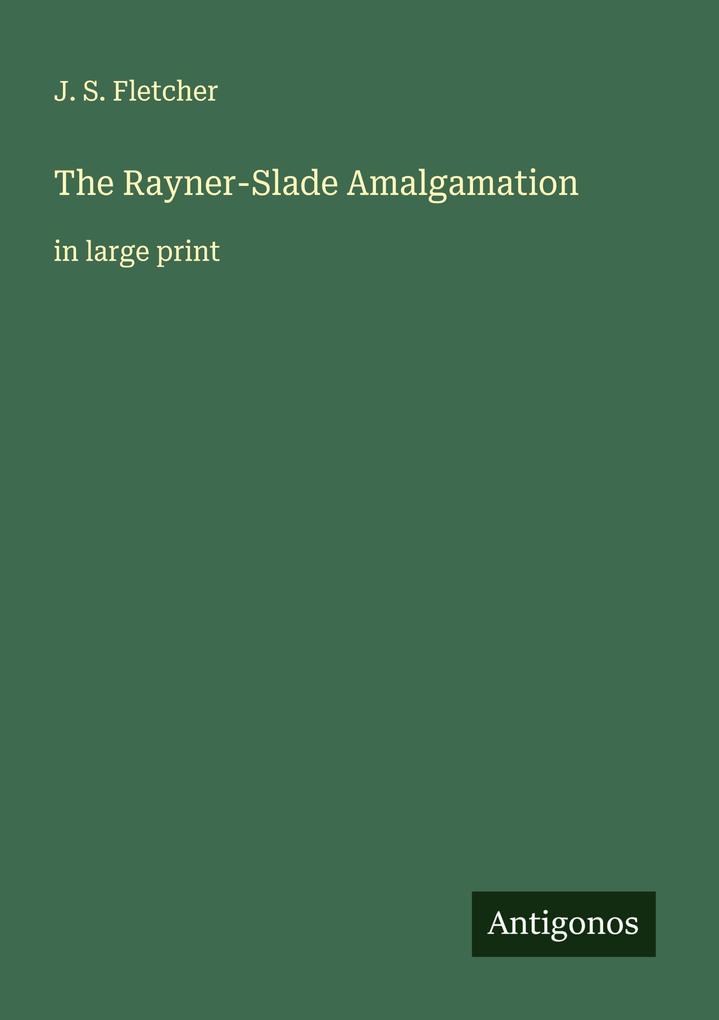 The Rayner-Slade Amalgamation