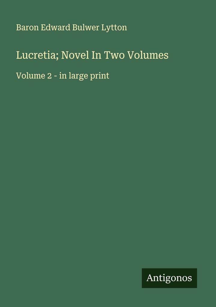 Lucretia; Novel In Two Volumes