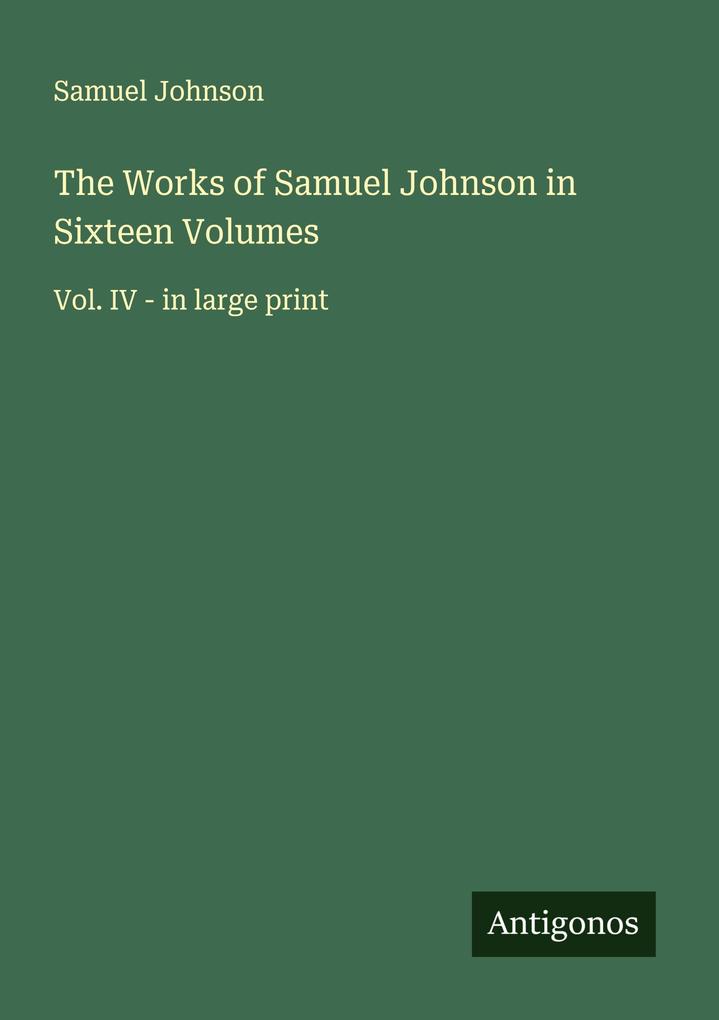 The Works of Samuel Johnson in Sixteen Volumes