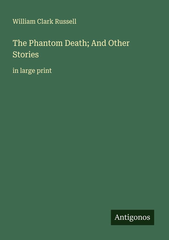 The Phantom Death; And Other Stories