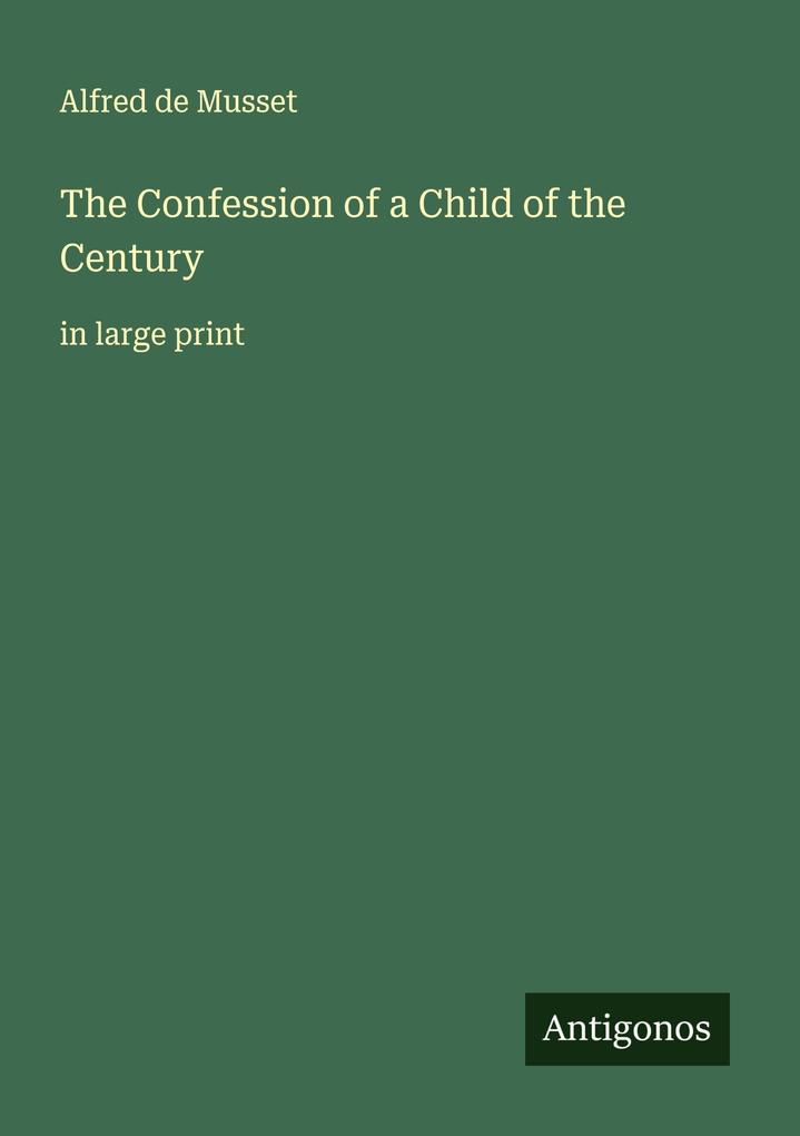 The Confession of a Child of the Century