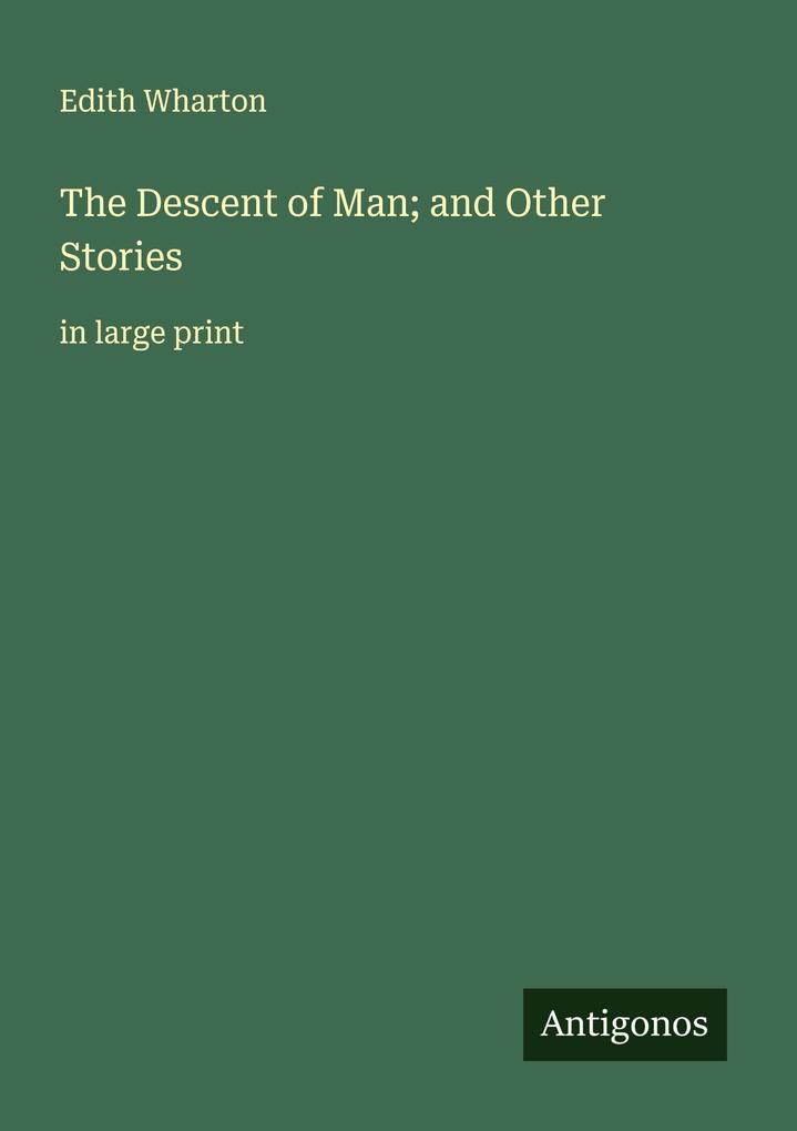 The Descent of Man; and Other Stories