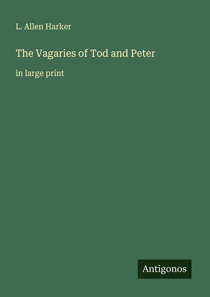The Vagaries of Tod and Peter
