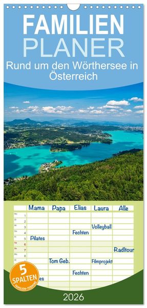 Familienplaner 2026 - Rund um den Wörthersee in Österreich mit 5 Spalten (Wandkalender 21 x 45 cm) CALVENDO