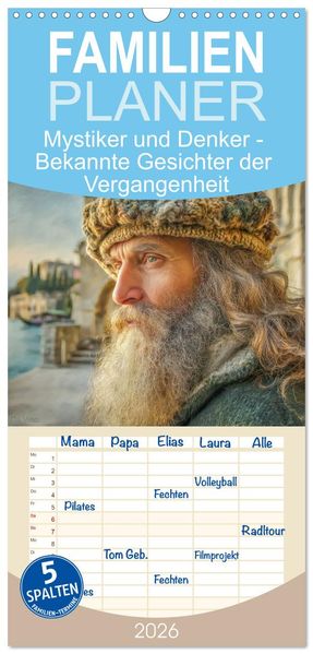 Familienplaner 2026 - Mystiker und Denker - Bekannte Gesichter der Vergangenheit mit 5 Spalten (Wandkalender 21 x 45 cm) CALVENDO