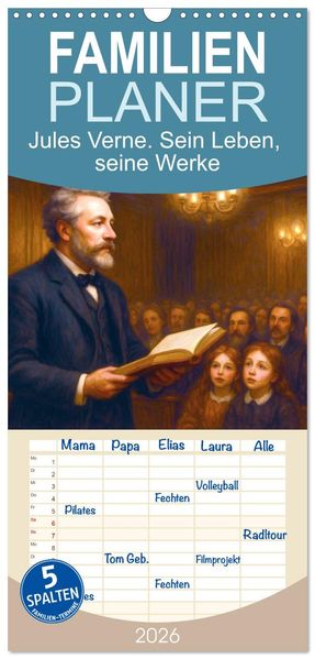 Familienplaner 2026 - Jules Verne. Sein Leben seine Werke mit 5 Spalten (Wandkalender 21 x 45 cm) CALVENDO