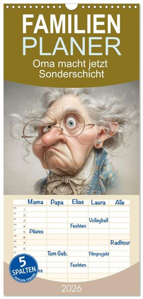 Familienplaner 2026 - Oma macht jetzt Sonderschicht mit 5 Spalten (Wandkalender 21 x 45 cm) CALVENDO