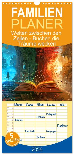 Familienplaner 2026 - Welten zwischen den Zeilen - Bücher die Träume wecken mit 5 Spalten (Wandkalender 21 x 45 cm) CALVENDO