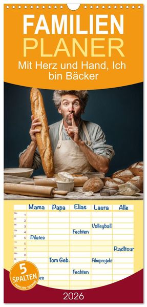 Familienplaner 2026 - Mit Herz und Hand Ich bin Bäcker mit 5 Spalten (Wandkalender 21 x 45 cm) CALVENDO