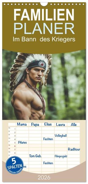 Familienplaner 2026 - Im Bann des Kriegers mit 5 Spalten (Wandkalender 21 x 45 cm) CALVENDO