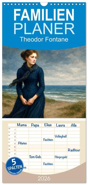 Familienplaner 2026 - Theodor Fontane mit 5 Spalten (Wandkalender 21 x 45 cm) CALVENDO
