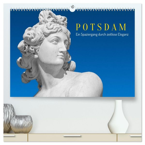 Potsdam - Ein Spaziergang Durch Zeitlose Eleganz (hochwertiger Premium Wandkalender 2026 DIN A2 quer) Kunstdruck in Hochglanz
