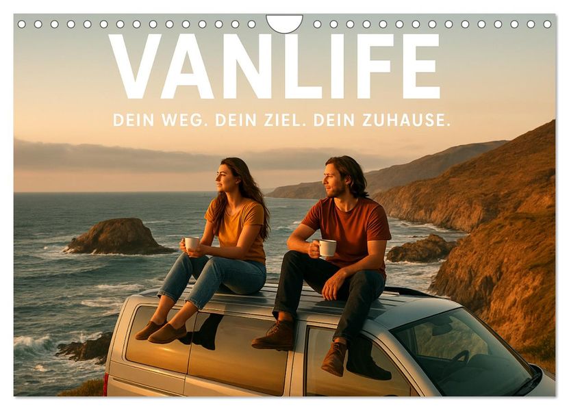 VANLIFE - Dein Weg. Dein Ziel. Dein Zuhause. (Wandkalender 2026 DIN A4 quer) CALVENDO Monatskalender