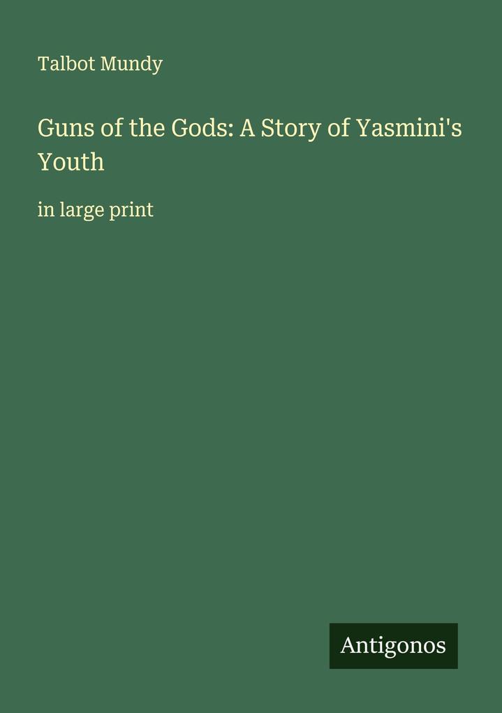 Guns of the Gods: A Story of Yasmini's Youth