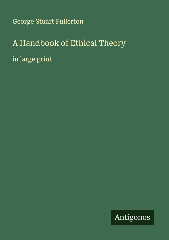 A Handbook of Ethical Theory