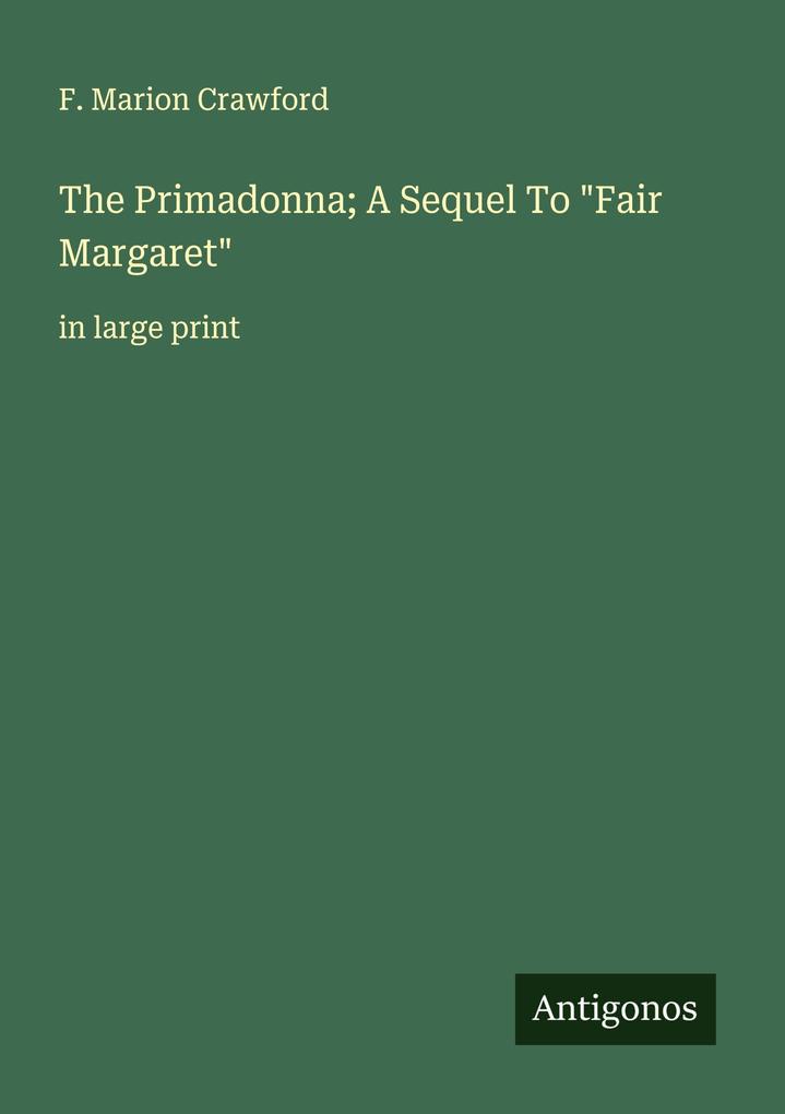 The Primadonna; A Sequel To 'Fair Margaret'