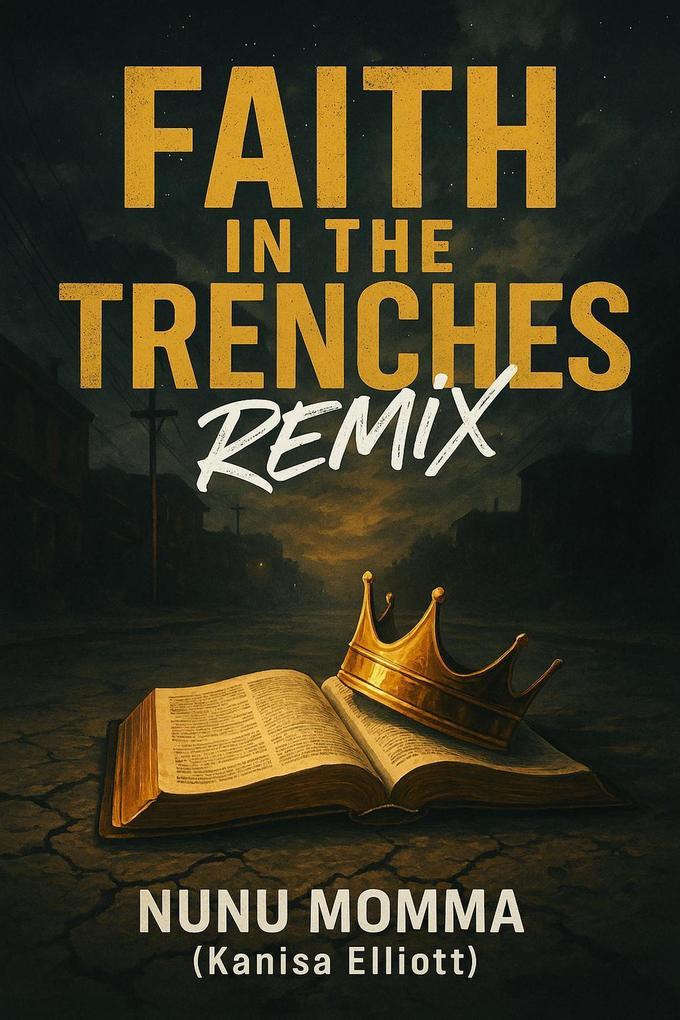 FAITH IN THE TRENCHES: REMIX 'Where It All Started - Blueprint Bloodline and Beyond the Sky'
