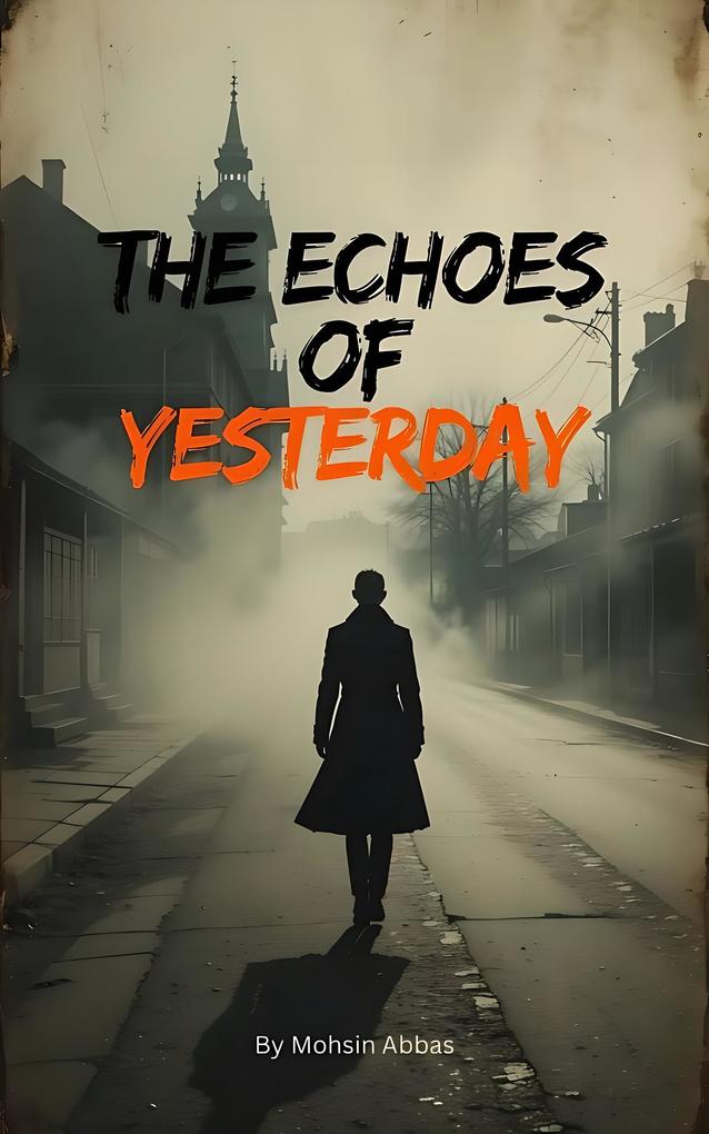 The Echoes of Yesterday