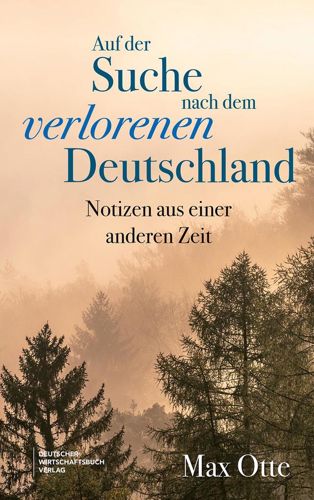 Auf der Suche nach dem verlorenen Deutschland