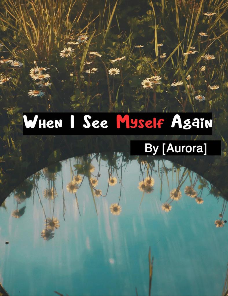 When I See Myself Again