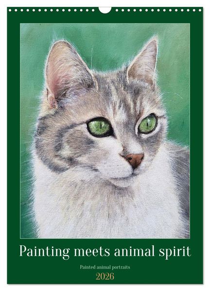 Painting meets animal spirit - Painted animal portraits (Wall Calendar 2026 DIN A3 portrait) CALVENDO 12 Month Wall Calendar