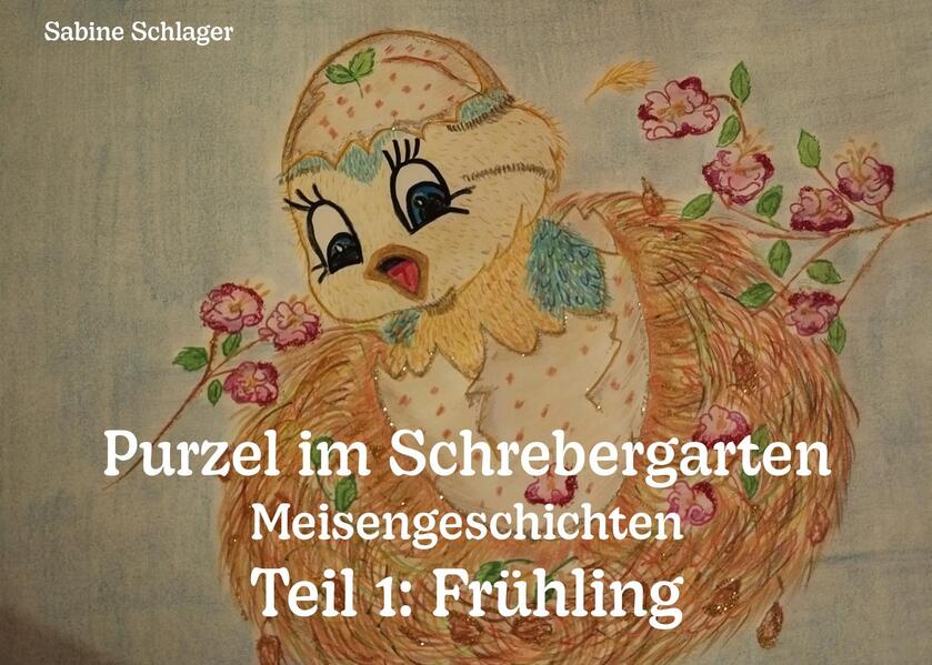 Purzel im Schrebergarten - Meisengeschichten Teil 1: Frühling