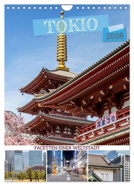 Tokio - Facetten einer Weltstadt (Wandkalender 2026 DIN A4 hoch) CALVENDO Monatskalender