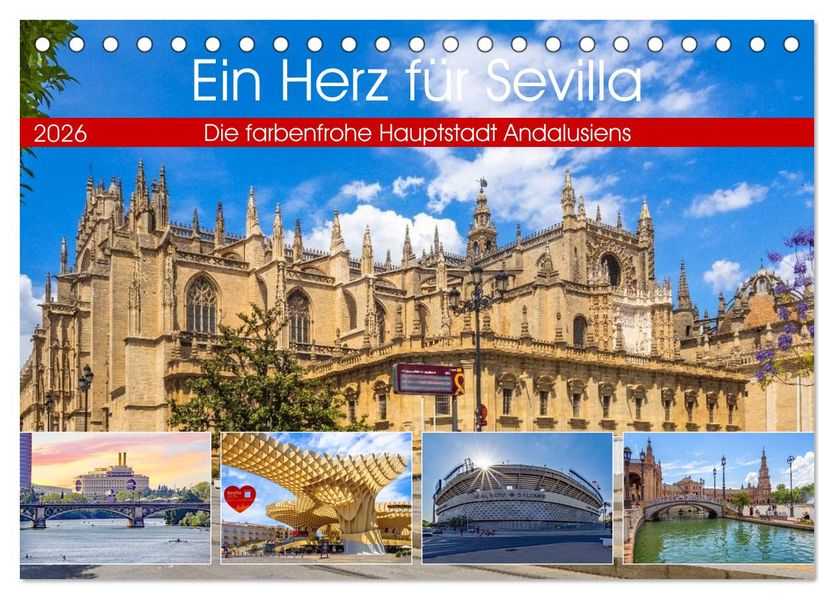 Ein Herz für Sevilla (Tischkalender 2026 DIN A5 quer) CALVENDO Monatskalender