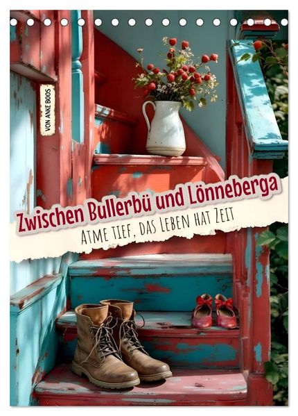 Zwischen Bullerbü und Lönneberga (Tischkalender 2026 DIN A5 hoch) CALVENDO Monatskalender