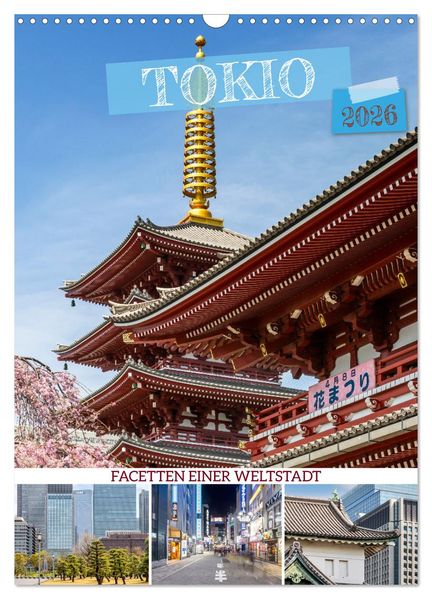 Tokio - Facetten einer Weltstadt (Wandkalender 2026 DIN A3 hoch) CALVENDO Monatskalender