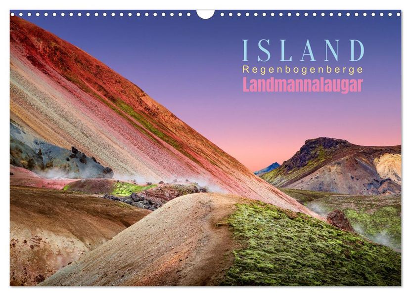 Island Landmannalaugar: Regenbogenberge (Wandkalender 2026 DIN A3 quer) CALVENDO Monatskalender