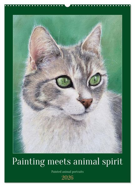 Painting meets animal spirit - Painted animal portraits (Wall Calendar 2026 DIN A2 portrait) CALVENDO 12 Month Wall Calendar