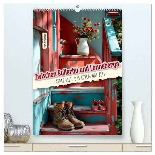 Zwischen Bullerbü und Lönneberga (hochwertiger Premium Wandkalender 2026 DIN A2 hoch) Kunstdruck in Hochglanz
