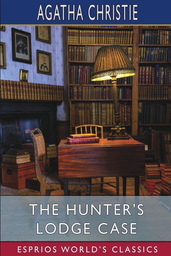 The Hunter's Lodge Case (Esprios Classics)