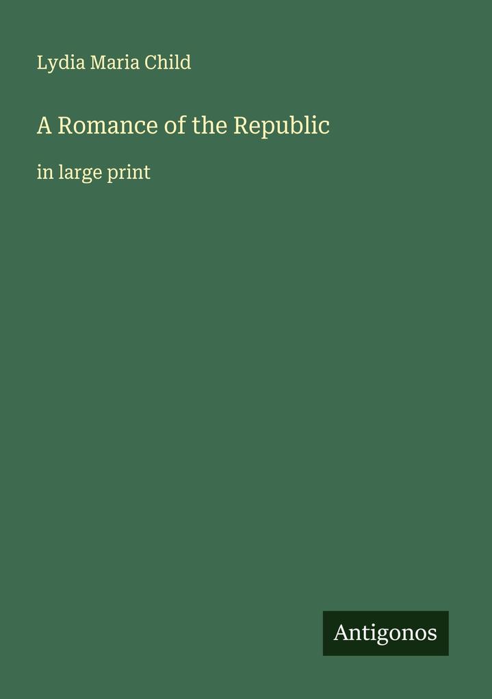 A Romance of the Republic