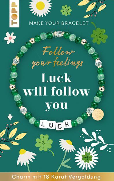 Follow your Feelings - Make your bracelet - Schmuckset Luck VE 10 Ex.