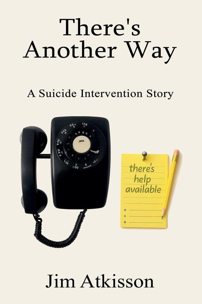 There's Another Way A Suicide Intervention Story