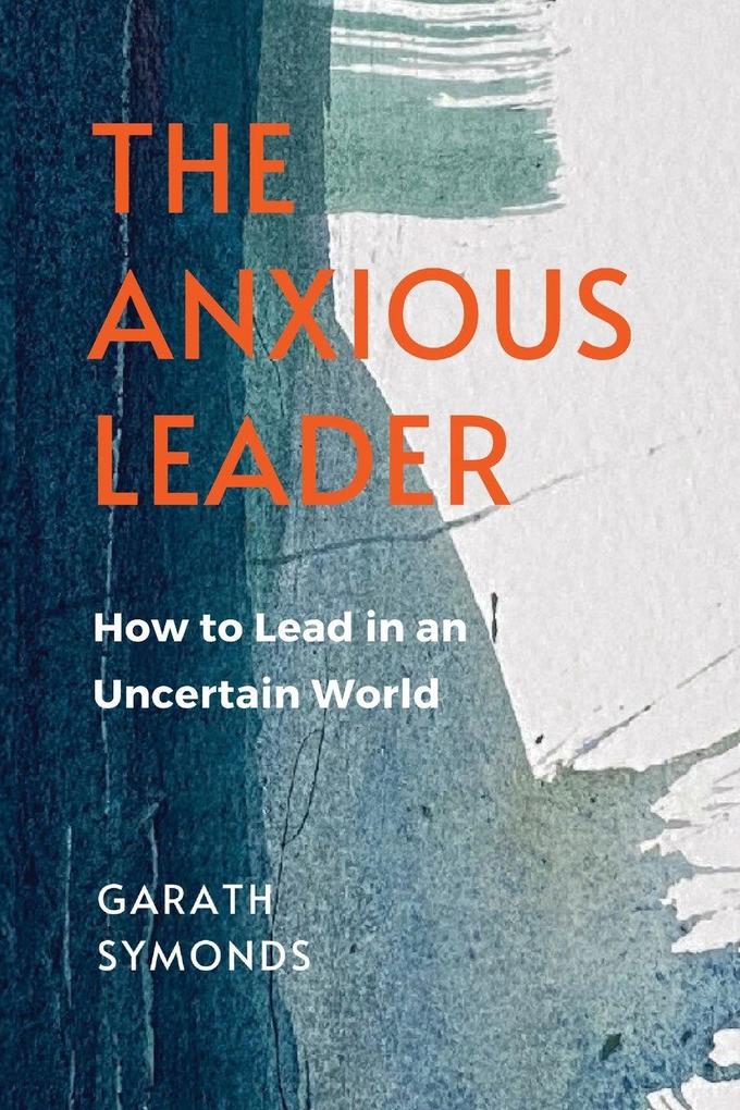 The Anxious Leader